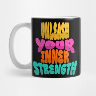 Courageous Passion: "UNLEASH YOUR INNER STRENGTH" Mug